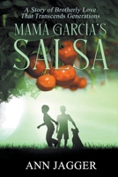 Mamá García's Salsa: A Story of Brotherly Love That Transcends Generations B0CGL1LSDQ Book Cover