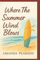 Where The Summer Wind Blows (The Seasons Of Us) B0FQC73PHW Book Cover