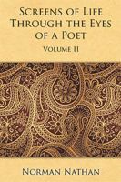 Screens of Life Through the Eyes of a Poet: Volume II 1524502138 Book Cover