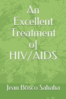 An Excellent Treatment of HIV/AIDS B086MHMVLN Book Cover