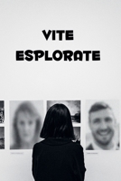 Vite Esplorate (Italian Edition) B0F512QNFG Book Cover