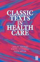 Classic Texts in Health Care 0750627387 Book Cover