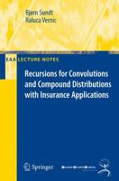 Recursions for Convolutions and Compound Distributions with Insurance Applications 3540928995 Book Cover