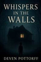 Whispers in the Walls B0F7GNLWJ1 Book Cover