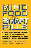 Mind Food and Smart Pills 0385261381 Book Cover