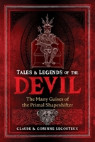 Tales and Legends of the Devil: The Many Guises of the Primal Shapeshifter 1644116855 Book Cover