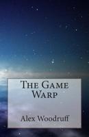The Game Warp 150853814X Book Cover
