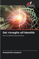 Dal risveglio all'identità (Italian Edition) 6208970792 Book Cover