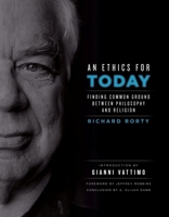 Ethics for Today: Finding Common Ground Between Philosophy and Religion 0231150563 Book Cover