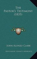 The Pastor's Testimony 112067140X Book Cover
