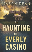 The Haunting of the Everly Casino B0B6SY5P42 Book Cover