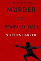 Murder at Pembury Hall: A Jim Drake Mystery (Jim Drake Mysteries Book 1) 1500728012 Book Cover