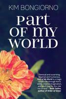 Part of My World: Short Stories 1483992039 Book Cover