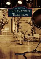 Indianapolis Television 0738593559 Book Cover