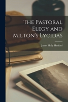 The Pastoral Elegy and Milton's Lycidas 1015362761 Book Cover