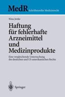 Haftung Für Fehlerhafte Arzneimittel Und Medizinprodukte: Eine Vergleichende Untersuchung Des Deutschen Und Us Amerikanischen Rechts (Med R Schriftenreihe Medizinrecht) (German Edition) 3540200886 Book Cover