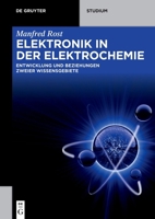 Elektrochemie und Elektronik: Zwei Wissensgebiete in wechselseitiger Abhängigkeit 3110767236 Book Cover