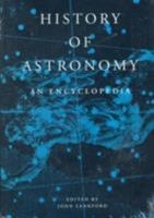 History of Astronomy: An Encyclopedia (Garland Encyclopedias in the History of Science, Vol 1) B00DHMPJ2C Book Cover