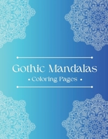 Gothic Mandalas: Coloring Pages: Anti-Stress Activity B0CSXDR9D1 Book Cover