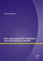 Das spannungsvolle Verhältnis von Journalismus und PR 3842889941 Book Cover