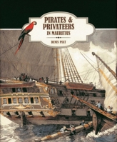 Pirates & Privateers in Mauritius 9814385662 Book Cover