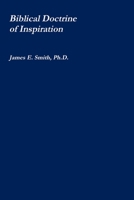 The Biblical Doctrine of Inspiration 1794877037 Book Cover