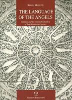 The Language of the Angels: Symbols and Secrets in the Basilica of San Miniato in Florence 885960947X Book Cover