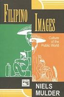 Filipino Images: Culture of the Public World 9711010380 Book Cover