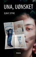 Una, uønsket: Roman (Danish Edition) 8293873035 Book Cover