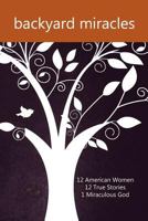 Backyard Miracles 1462716555 Book Cover