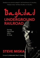 Baghdad Underground Railroad : Saving American Allies in Iraq 1954988214 Book Cover