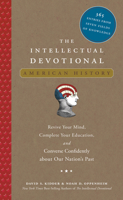 The Intellectual Devotional: American History: Revive Your Mind, Complete Your Education, and Roam Confidently with the Cultured Class 1594867445 Book Cover