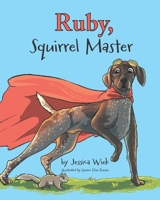 Ruby, Squirrel Master B0FM84H5YM Book Cover