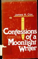 Confessions of a moonlight writer: A freelancer's guide to the church market 0939298007 Book Cover