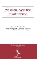 REVISION, COGNITION ET INTERACTION (n°11-12) (Psychologie Des Interactions) (French Edition) 2747511073 Book Cover