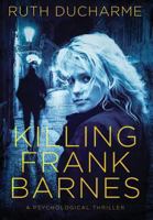Killing Frank Barnes 1733775633 Book Cover