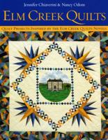 Elm Creek Quilts : Quilt Projects Inspired by the Elm Creek Quilts Novels 1571201777 Book Cover