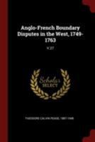 Anglo-French Boundary Disputes in the West, 1749-1763: V.27 0353199478 Book Cover