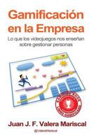 Gamificaci�n En La Empresa: Lo Que Los Videojuegos Nos Ense�an Sobre Gestionar Personas 1494261103 Book Cover