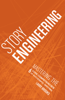 Story Engineering 1582979987 Book Cover