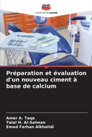 Préparation et évaluation d'un nouveau ciment à base de calcium 6209652069 Book Cover