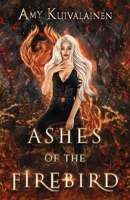 Ashes of the Firebird (The Myth and Magic Universe) 1923803115 Book Cover