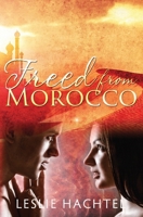 Freed From Morocco 1733727825 Book Cover