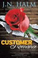 CUSTOMER ROMANCE: A New Feel of Customer Service 1491896787 Book Cover