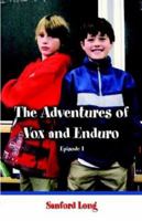 The Adventures of Vox and Enduro 1413704670 Book Cover