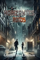 Horizontes rotos (Spanish Edition) B0DQG6K88F Book Cover