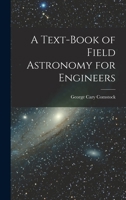 A Text-Book of Field Astronomy for Engineers 1017565562 Book Cover