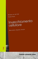 Invecchiamento cellulare: Meccanismi, diagnosi, terapie (Italian Edition) 3690357470 Book Cover