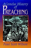 A Concise History of Preaching 0687093422 Book Cover