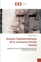 Analyse CA(C)Phaloma(c)Trique de La Croissance Faciale Foetale 613155188X Book Cover